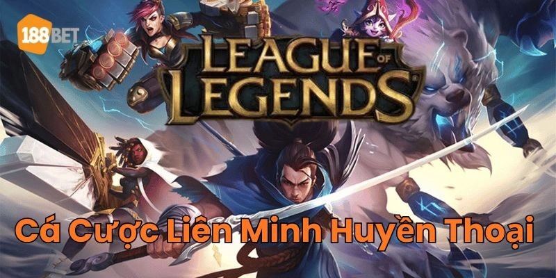 Cá Cược Liên Minh Huyền Thoại và thông tin mới nhất 2025